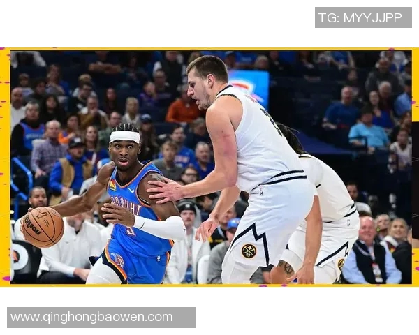 掘金与雷霆精彩对决录像回放分析及精彩瞬间回顾